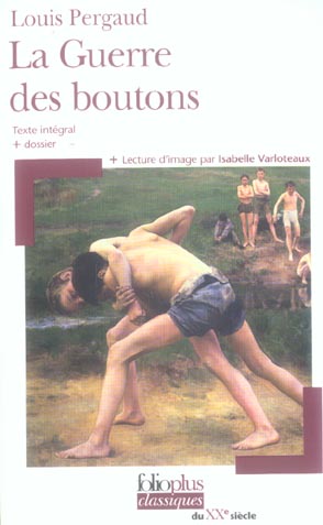 LA GUERRE DES BOUTONS - ROMAN DE MA DOUZIEME ANNEE