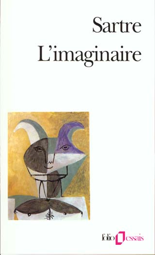 L'IMAGINAIRE - PSYCHOLOGIE PHENOMENOLOGIQUE DE L'IMAGINATION