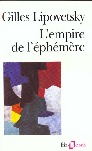 L'EMPIRE DE L'EPHEMERE - LA MODE ET SON DESTIN DANS LES SOCIETES MODERNES