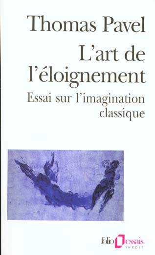 L'ART DE L'ELOIGNEMENT - ESSAI SUR L'IMAGINATION CLASSIQUE