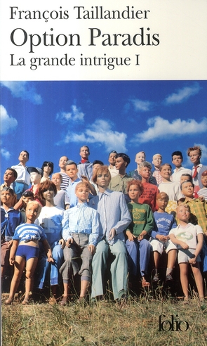 LA GRANDE INTRIGUE - I - OPTION PARADIS