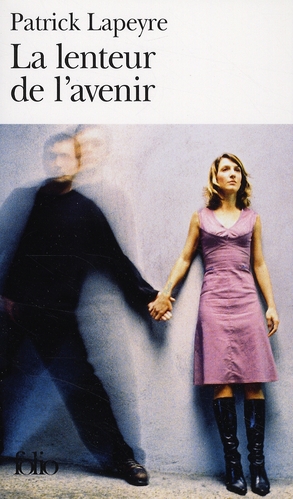 LA LENTEUR DE L'AVENIR