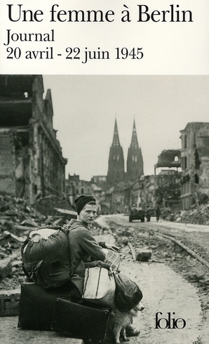 UNE FEMME A BERLIN - JOURNAL 20 AVRIL-22 JUIN 1945