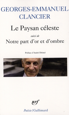 LE PAYSAN CELESTE/NOTRE PART D'OR ET D'OMBRE