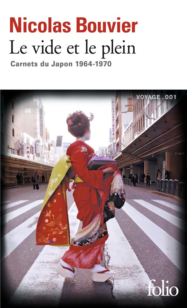 LE VIDE ET LE PLEIN - CARNETS DU JAPON 1964-1970