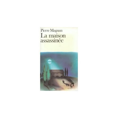 LA MAISON ASSASSINEE