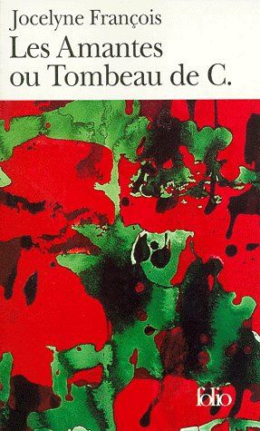 LES AMANTES OU TOMBEAU DE C.