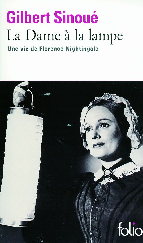 LA DAME A LA LAMPE - UNE VIE DE FLORENCE NIGHTINGALE