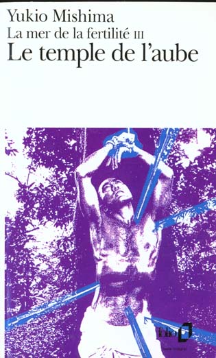 LA MER DE LA FERTILITE - III - LE TEMPLE DE L'AUBE