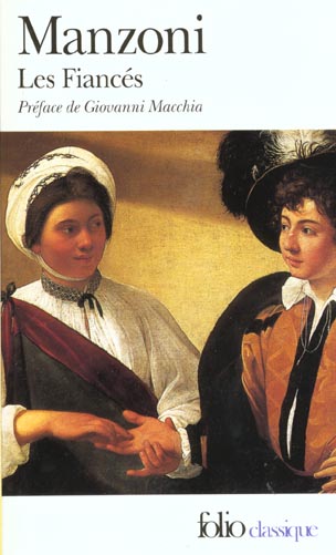 LES FIANCES - HISTOIRE MILANAISE DU XII  SIECLE