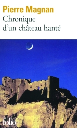 CHRONIQUE D'UN CHATEAU HANTE