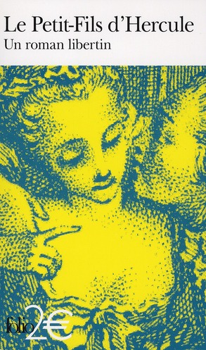 LE PETIT-FILS D'HERCULE - UN ROMAN LIBERTIN
