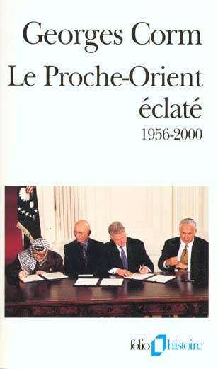 LE PROCHE-ORIENT ECLATE, 1956-2000 - (1956-2000)