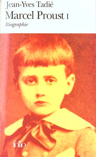 MARCEL PROUST - VOL01 - BIOGRAPHIE