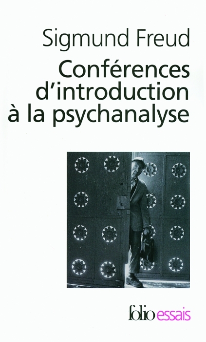 CONFERENCES D'INTRODUCTION A LA PSYCHANALYSE