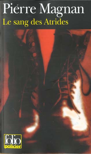 LE SANG DES ATRIDES - UNE ENQUETE DU COMMISSAIRE LAVIOLETTE