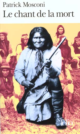 LE CHANT DE LA MORT - POUR UNE DOULEUR APACHE