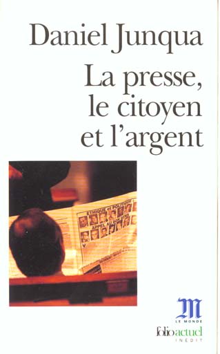 LE MONDE ACTUEL - T71 - LA PRESSE, LE CITOYEN ET L'ARGENT