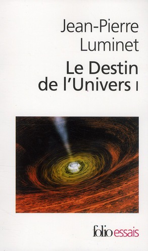 LE DESTIN DE L'UNIVERS - VOL01 - TROUS NOIRS ET ENERGIE SOMBRE