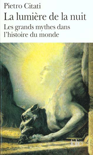 LA LUMIERE DE LA NUIT - LES GRANDS MYTHES DANS L'HISTOIRE DU MONDE