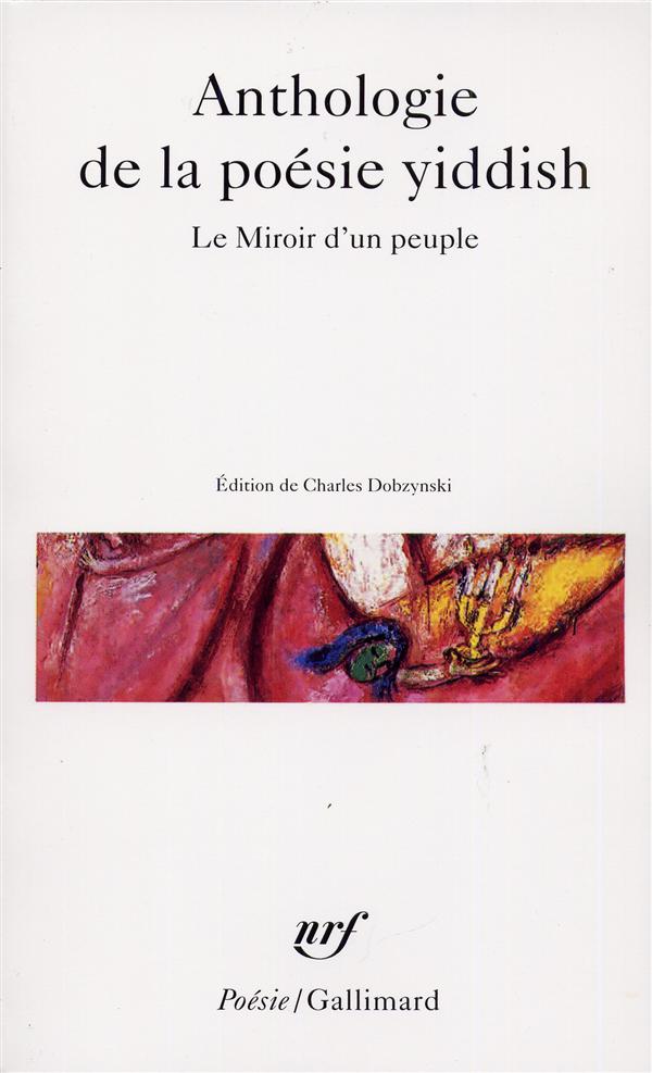 ANTHOLOGIE DE LA POESIE YIDDISH - LE MIROIR D'UN PEUPLE