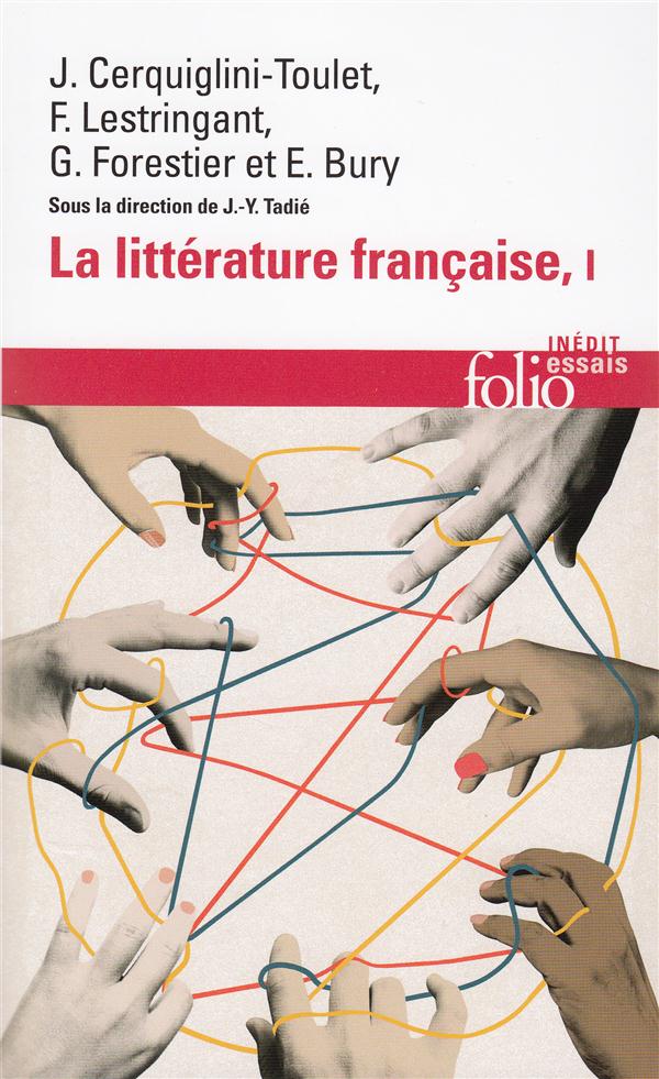 LA LITTERATURE FRANCAISE - VOL01 - DYNAMIQUE & HISTOIRE