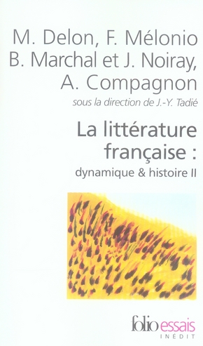LA LITTERATURE FRANCAISE - VOL02 - DYNAMIQUE & HISTOIRE