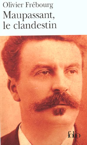 MAUPASSANT, LE CLANDESTIN