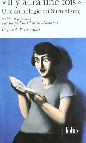 "IL Y AURA UNE FOIS". UNE ANTHOLOGIE DU SURREALISME