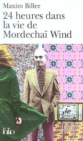 24 HEURES DANS LA VIE DE MORDECHAI WIND