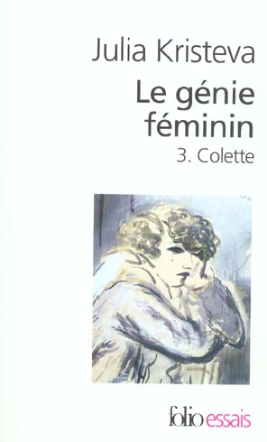 LE GENIE FEMININ - VOL03 - LA VIE, LA FOLIE, LES MOTS-COLETTE