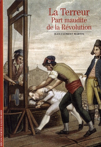 LA TERREUR - PART MAUDITE DE LA REVOLUTION