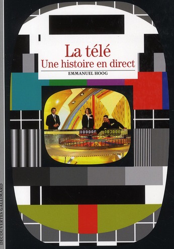 LA TELEVISION - UNE HISTOIRE EN DIRECT