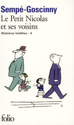 LES HISTOIRES INEDITES DU PETIT NICOLAS - IV - LE PETIT NICOLAS ET SES VOISINS