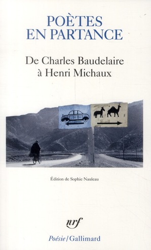 POETES EN PARTANCE - DE CHARLES BAUDELAIRE A HENRI MICHAUX