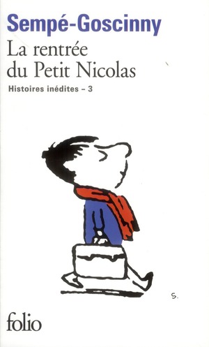 LES HISTOIRES INEDITES DU PETIT NICOLAS - III - LA RENTREE DU PETIT NICOLAS