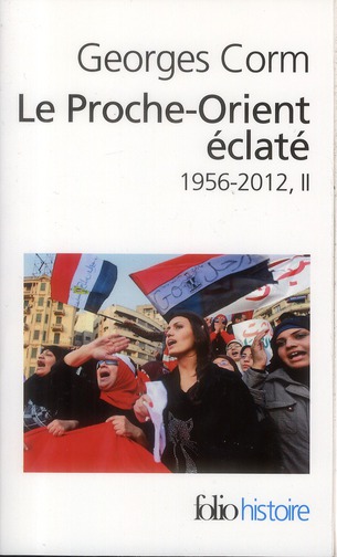 LE PROCHE-ORIENT ECLATE - VOL02 - (1956-2012)