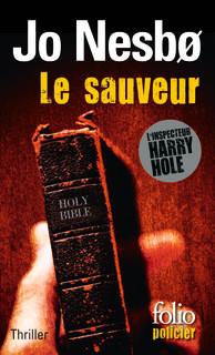 LE SAUVEUR - UNE ENQUETE DE L'INSPECTEUR HARRY HOLE