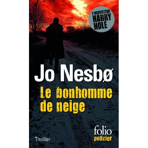 LE BONHOMME DE NEIGE - UNE ENQUETE DE L'INSPECTEUR HARRY HOLE