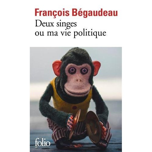 DEUX SINGES OU MA VIE POLITIQUE