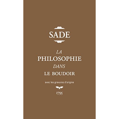 LA PHILOSOPHIE DANS LE BOUDOIR ETUI