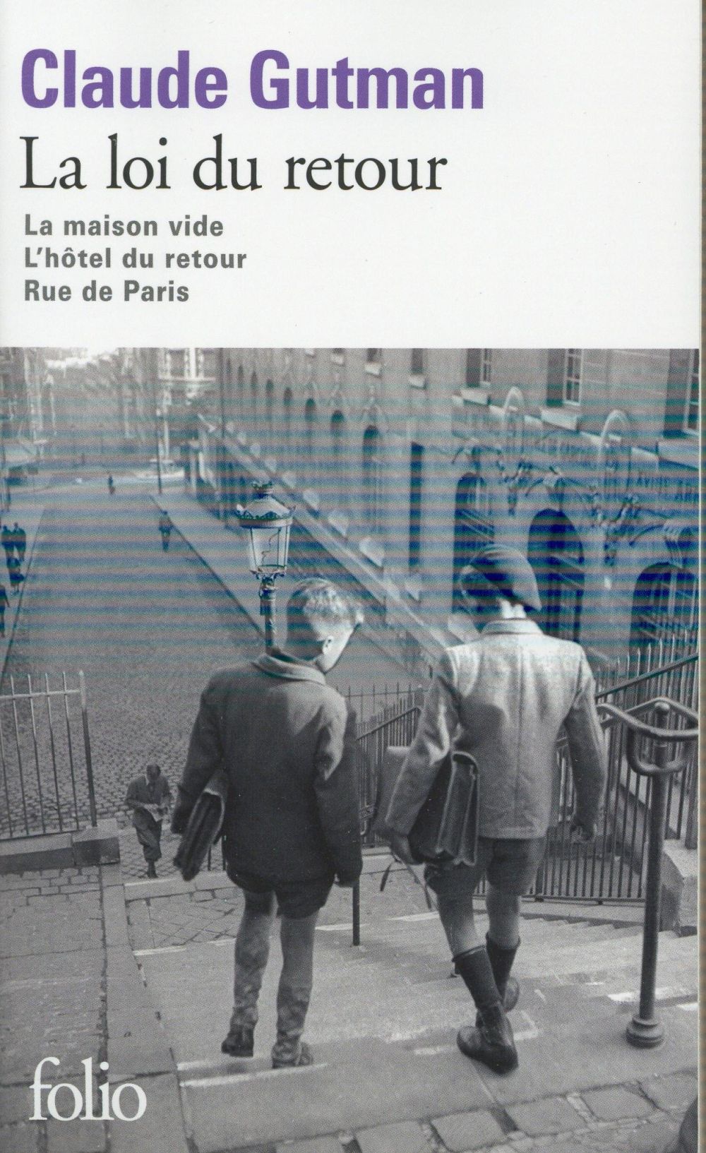 LA LOI DU RETOUR - LA MAISON VIDE - L'HOTEL DU RETOUR - RUE DE PARIS