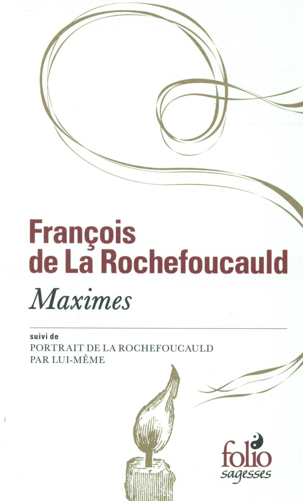 MAXIMES/PORTRAIT DE LA ROCHEFOUCAULD