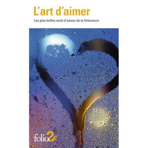 L'ART D'AIMER - LES PLUS BELLES NUITS D'AMOUR DE LA LITTERATURE