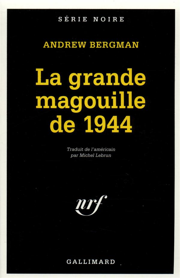 LA GRANDE MAGOUILLE DE 1944