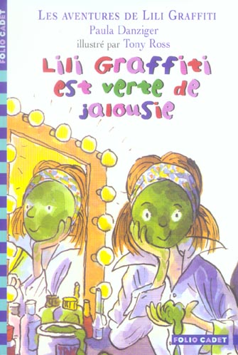LES AVENTURES DE LILI GRAFFITI - T09 - LILI GRAFFITI EST VERTE DE JALOUSIE