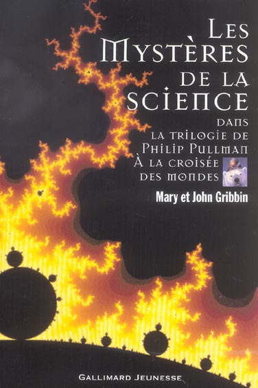 LES MYSTERES DE LA SCIENCE DANS LA TRILOGIE DE PHILIP PULLMAN "A LA CROISEE DES MONDES"