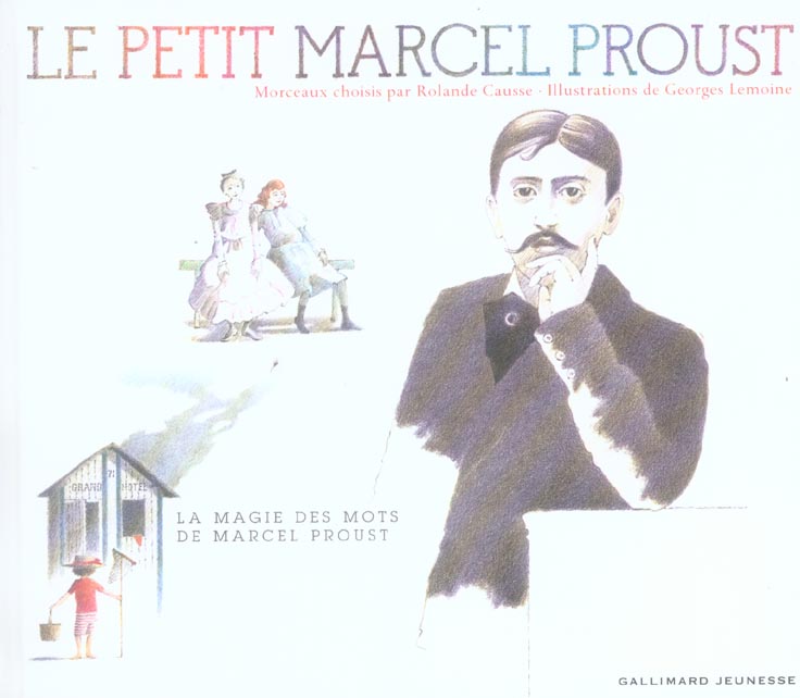 LE PETIT MARCEL PROUST - MORCEAUX CHOISIS PAR ROLANDE CAUSSE