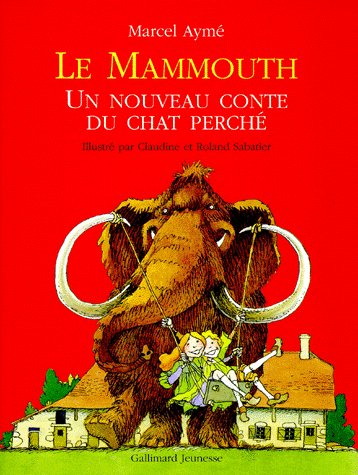 LE MAMMOUTH - UN NOUVEAU CONTE DU CHAT PERCHE