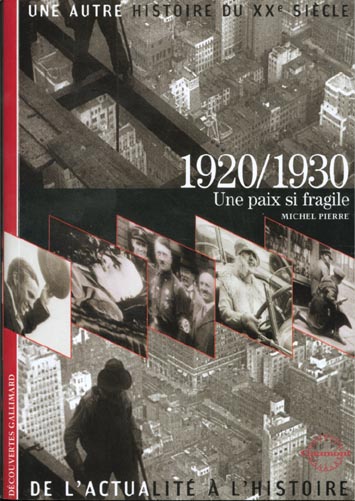 1920/1930 UNE PAIX SI FRAGILE